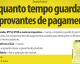 Você sabe por quanto tempo devemos guardar os comprovantes de pagamento? Confira e descubra.