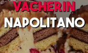 Vacherin Napolitano: tão simples de fazer e tão gostoso!
