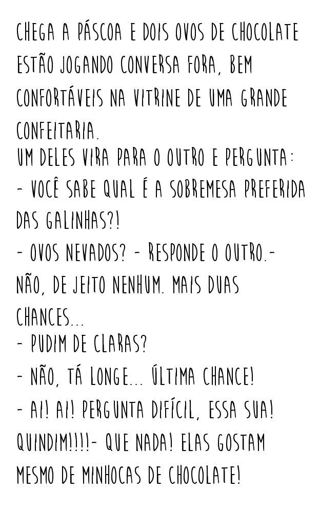 Que sobremesa a galinha prefere?