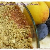 Crumble Aromático de Pêssego e Ameixas